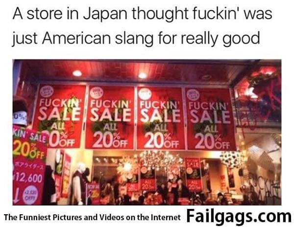 Fucking Sale in Japan.. A Store in Japan Thought Fuckin' Was Just American Slang for Really Good Memes