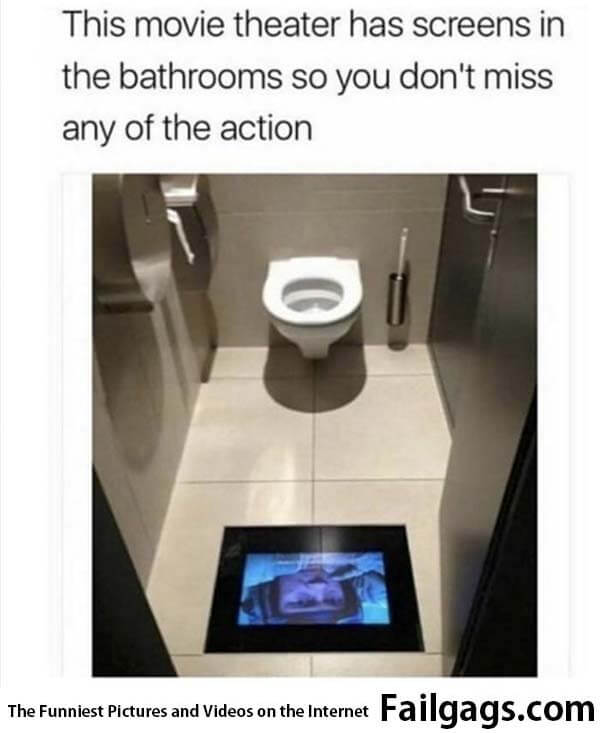 This Movie Theater Has Screens in the Bathrooms So You Don't Miss Any of the Action Meme