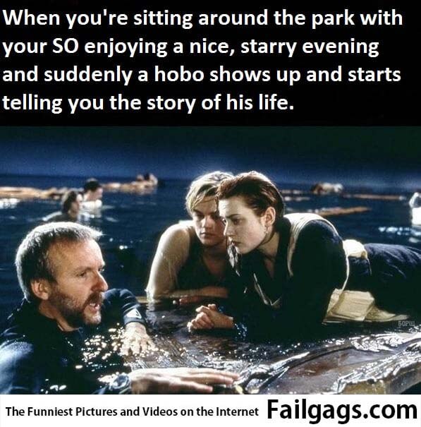 When You're Sitting Around the Park With Your Seo Enjoying a Nice Starry Evening and Suddenly a Hobo Shows Up and Starts Telling You the Story of His Life Meme