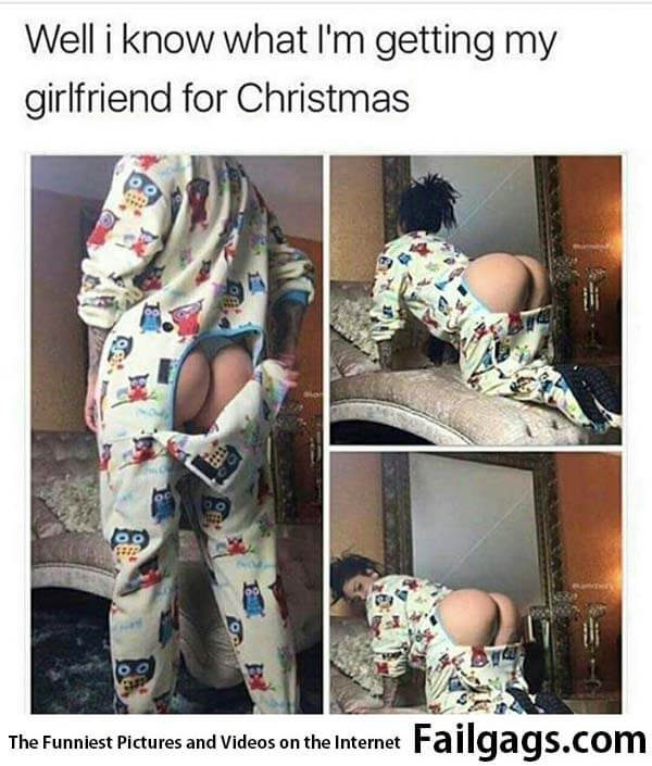 Well I Know What I'm Getting for Girlfriend for Christmas Meme