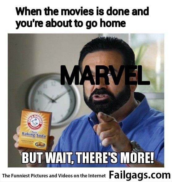 When the Movie Is Done and You're About to Go Home Marvel but Wait There's More Meme