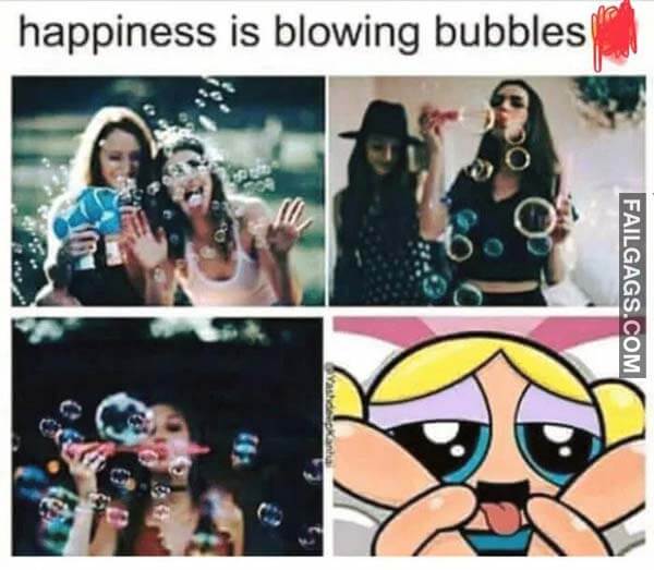 Happiness Is Blowing Bubbles Meme