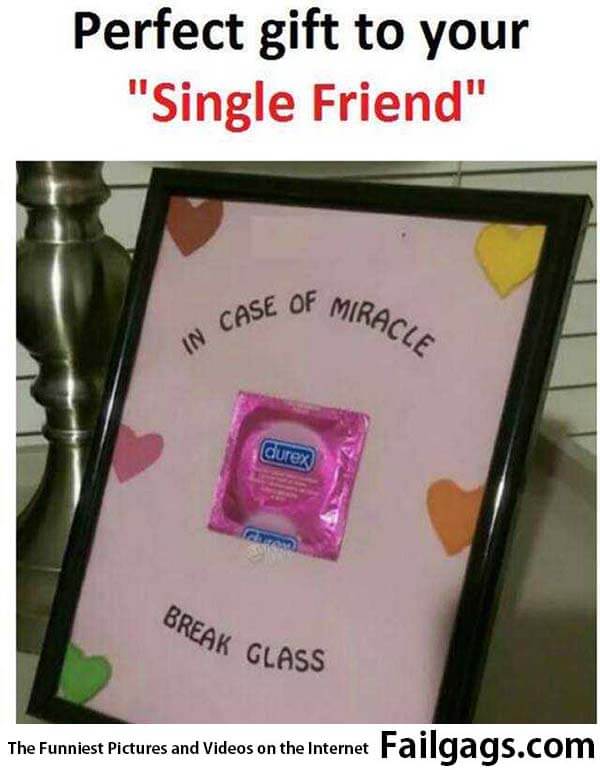 Perfect Gift to Your Single Friend Case of Miracle Break Glass That Friend Meme