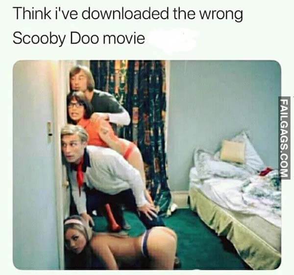Think I've Downloaded the Wrong Scooby Doo Movie Meme