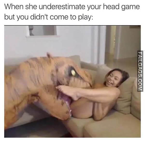 When She Underestimate Your Head Game but You Didn't Come to Play Meme