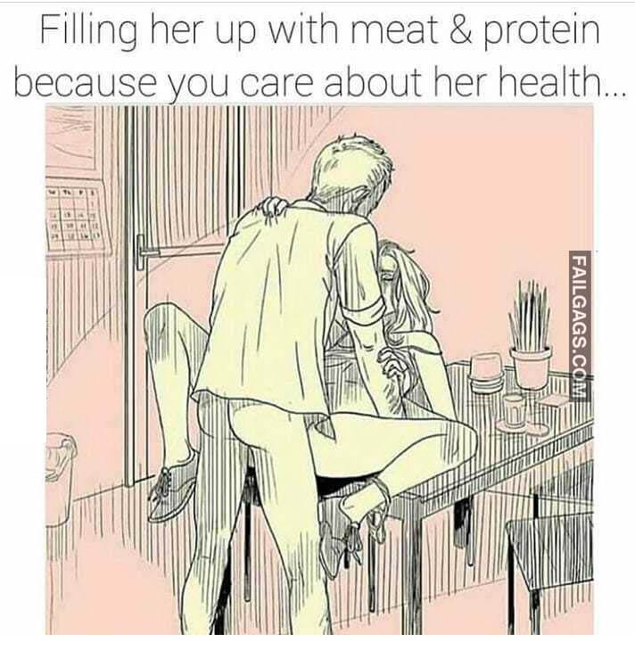 Filling Her Up With Meat & Protein Because You Care About Her Health Meme