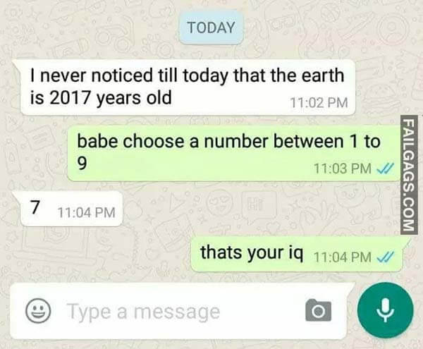 I Never Noticed Till Today That The Earth Is 2017 Years Old Babe Chose A Number Between 1 To 9 7 Thats Your Iq Meme