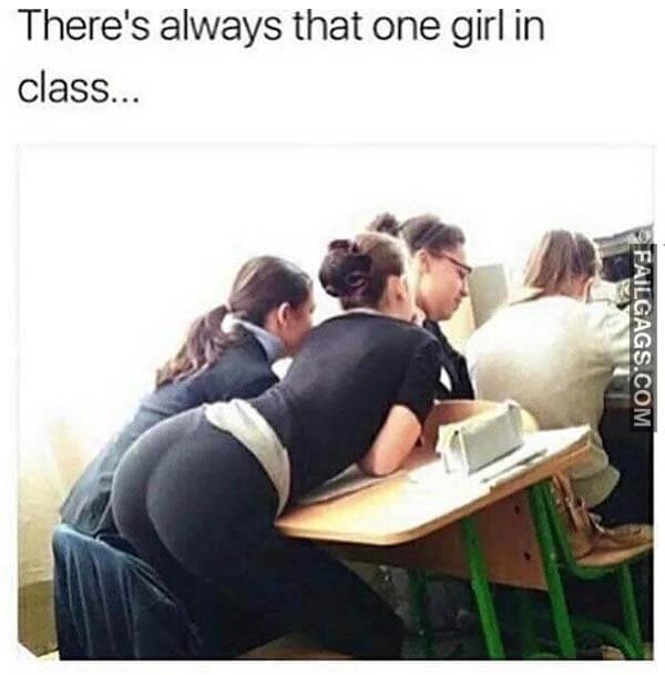 There's Always That One Girl In Class