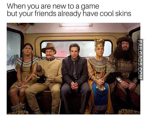When You Are New To A Game But Your Friends Already Have Cool Skins Meme