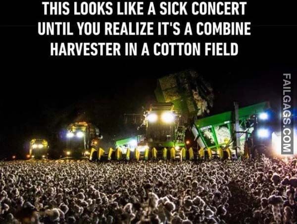 This Looks Like A Sick Concert Until You Realize It's A Combine Harvester In A Cotton Field Meme