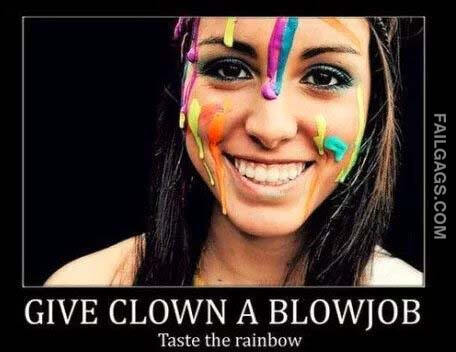 Give Clown A Blowjob Taste The Rainbow Meme