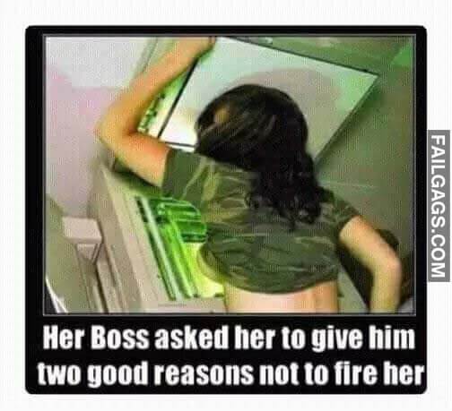 Her Boss Asked Her To Give Him Two Good Reasons Not To Fire Her Meme