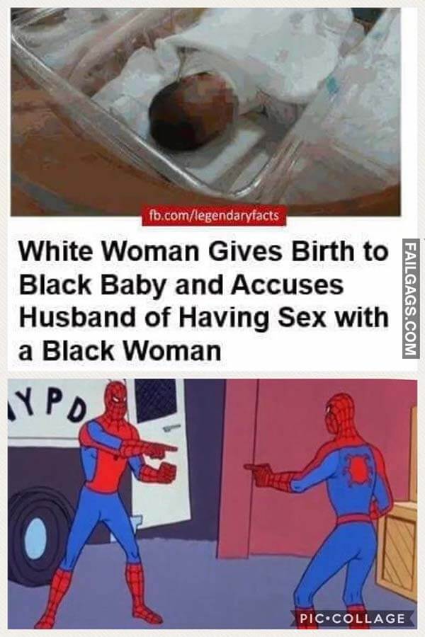 White Woman Gives Birth to Black Baby and Accuses Husband of Having Sex With a Black Woman Meme