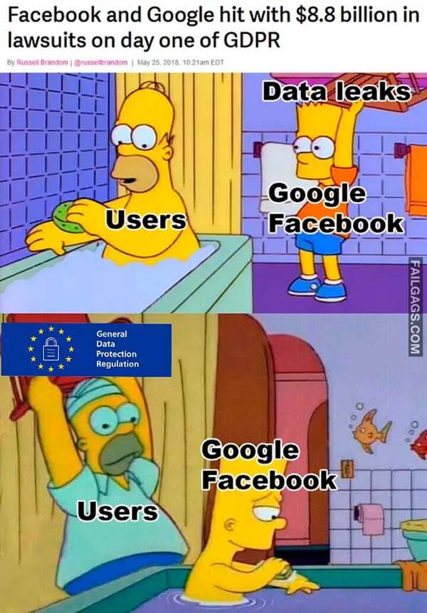 Facebook And Google Hit With $8.8 Billion In Lawsuits On Day One Of Gdpr Meme