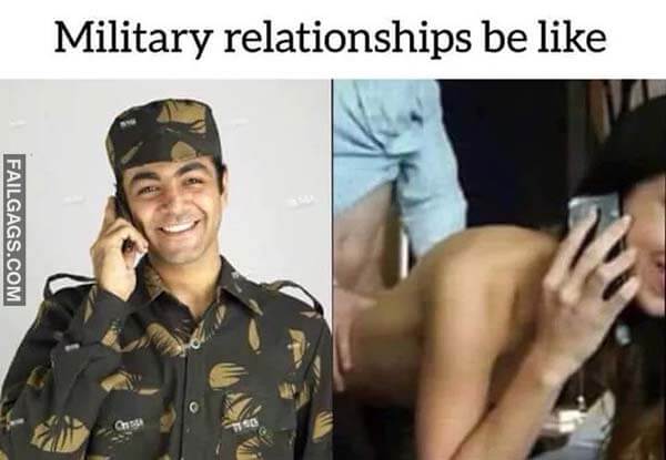 Military Relationships Be Like Meme