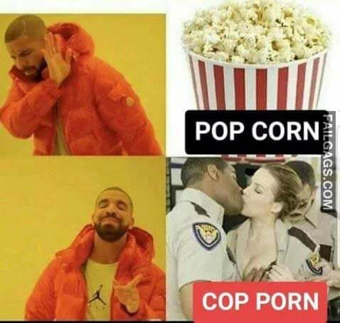 Pop Corn Cop Porn Meme
