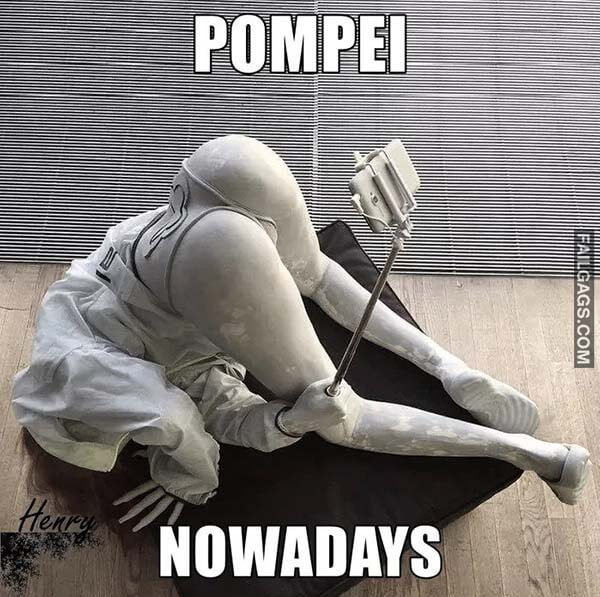 Pompeii Nowadays Meme