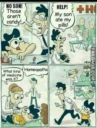 No Son Those Aren't Candy Help My Son Ate My Pills What Kind Of Medicine Was It? Homeopathic Meme