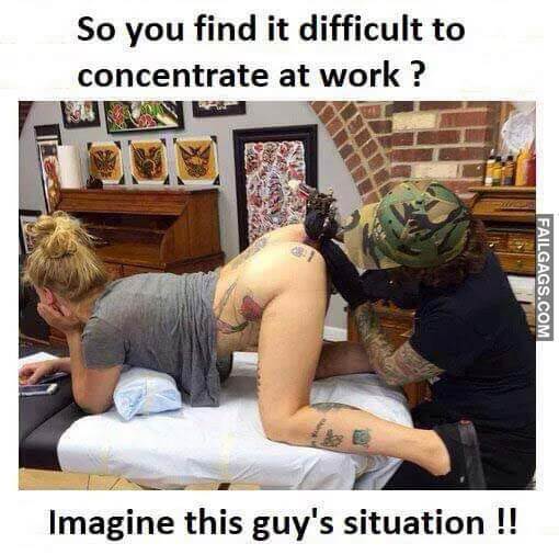 So You Find It Difficult To Concentrate At Work ? Imagine This Guy's Situation !! Meme