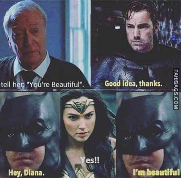 Tell Her You're Beautiful Good Idea Thanks Hey Diana Yes!! I'm Beautiful Meme