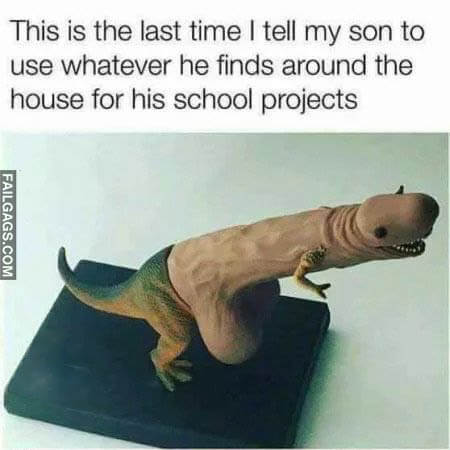 This Is The Last Time I Tell My Son To Use Whatever He Finds Around The House For His School Projects Meme