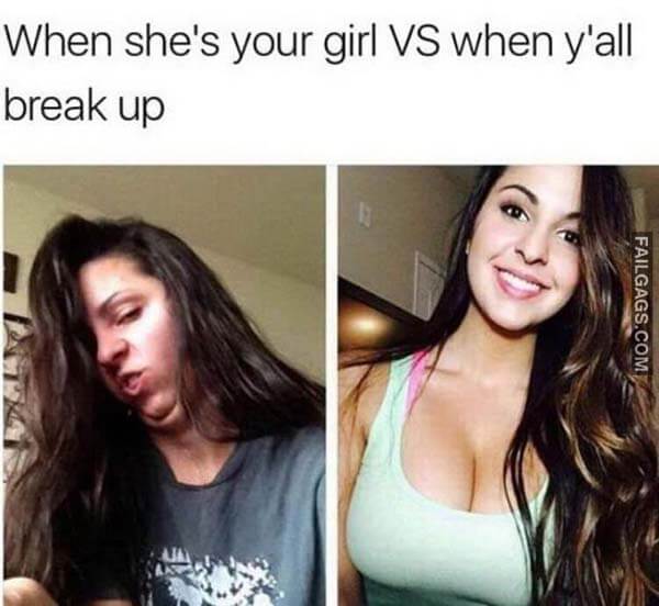 When She's Your Girl Vs When Y'all Break Up Meme