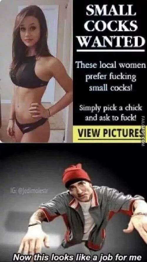 Small Cocks Wanted These Local Women Prefer Fucking Small Cocks Simply Pick A Chuck And Ask To Fuck Now This Looks Like A Job For Me Meme