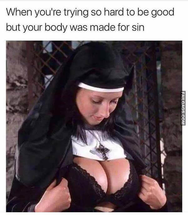 When You're Trying So Hard to Be Good but Your Body Was Made for Sin Meme