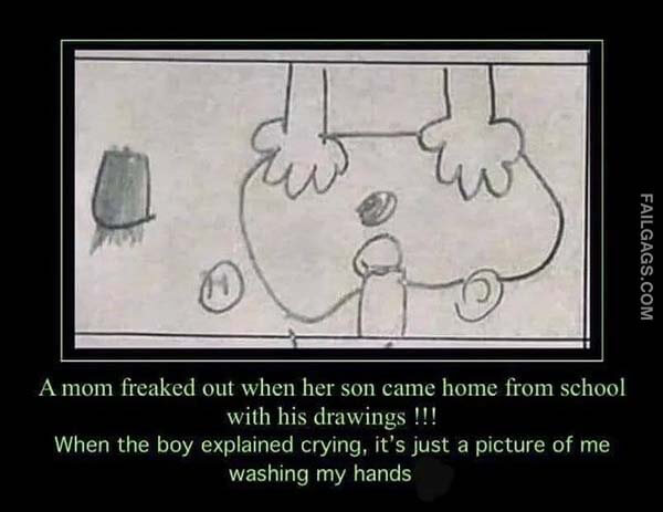 A Mom Freaked Out When Her Son Came Home From School With His Drawings !!! When the Boy Explained Crying, It's Just a Picture of Me Washing My Hands Meme