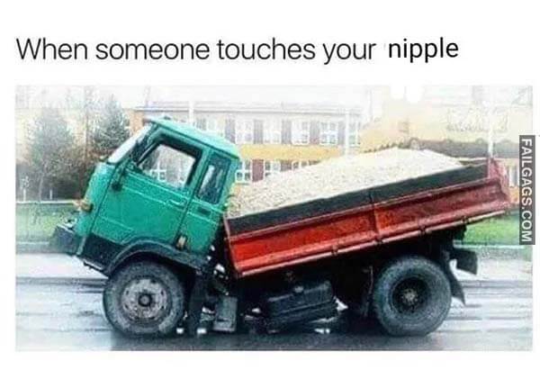 When Someone Touches Your Nipple Meme