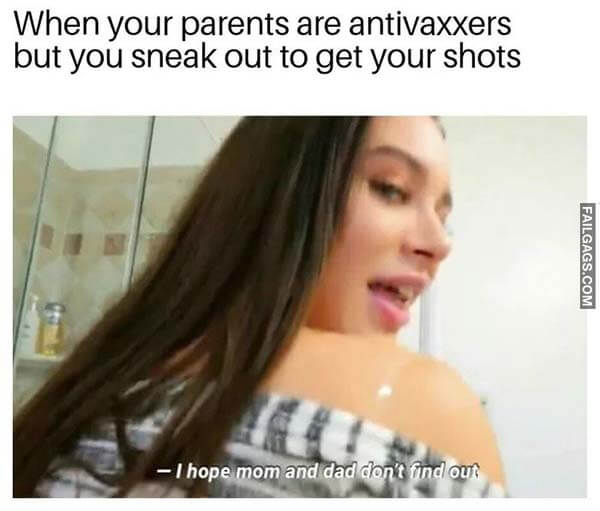 When Your Parents Are Anti Vaxxers but You Sneak Out to Get Your Shots - I Hope Mom and Dad Dont Find Out Meme