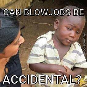 Can Blowjobs Be Accidental? Meme