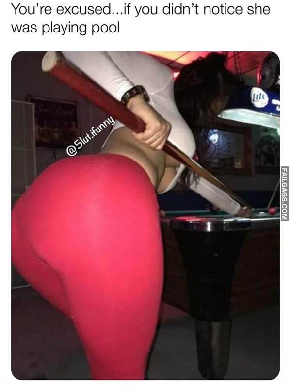 You're Excused...if You Didn't Notice She Was Playing Pool Meme