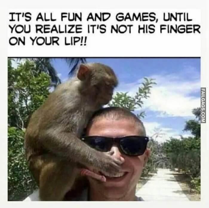 Wait Not a Finger Its All Fun and Games Until You Realize Its Not His Finger on Your Lip Memes