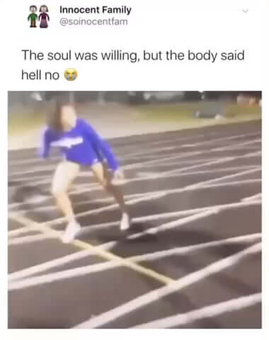 The Soul Was Willing but the Body Said Hell No