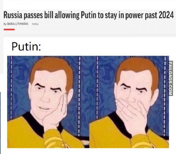 Russia Passes Bill Allowing Putin to Stay in Power Past 2024 Putin Memes