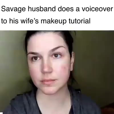 Savage Husband Does a Voiceoverl to His Wife's Makeup Tutorial