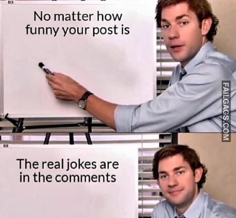 No Matter How Funny Your Post is the Real Jokes Are in the Comments Memes