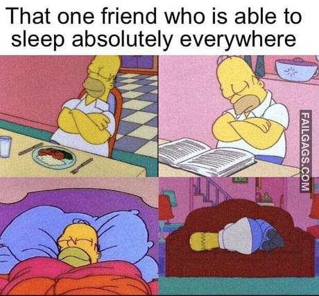 That One Friend Who is Able to Sleep Absolutely Everywhere Memes