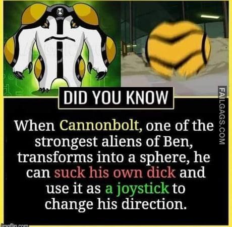 When Cannonbolt, One of the Strongest Aliens of Ben, Transforms Into a Sphere, He Can Suck His Own Dick and Use It as a Joystick to Change His Direction Memes