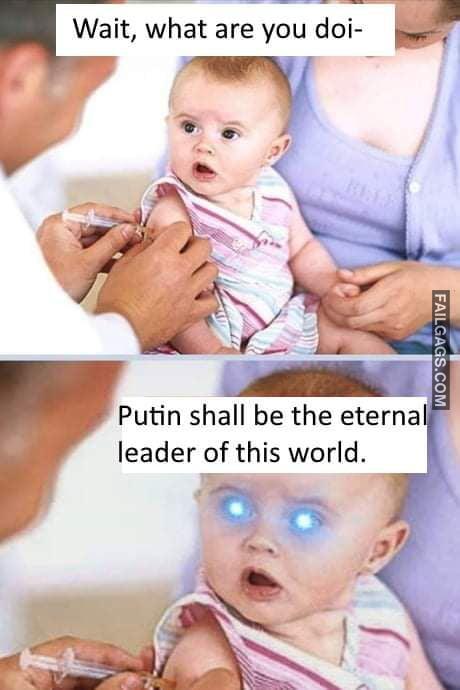 Wait, What Are You Doing Putin Shall Be the Eternal Leader of This World Meme