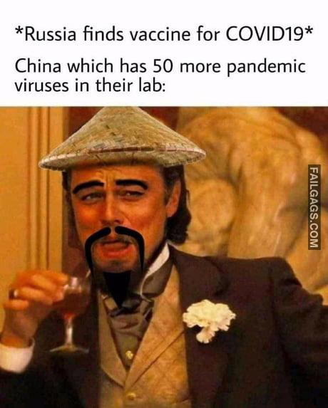 Russia Finds Vaccine for Covid19 China Which Has 50 More Pandemic Viruses in Their Lab Meme