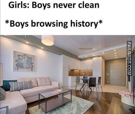 Girls Boys Never Clean Boys Browsing History Meme