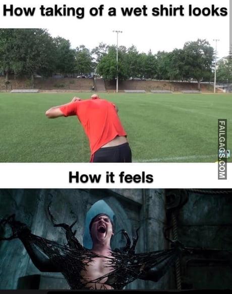 How Taking of a Wet Shirt Looks How It Feels Meme