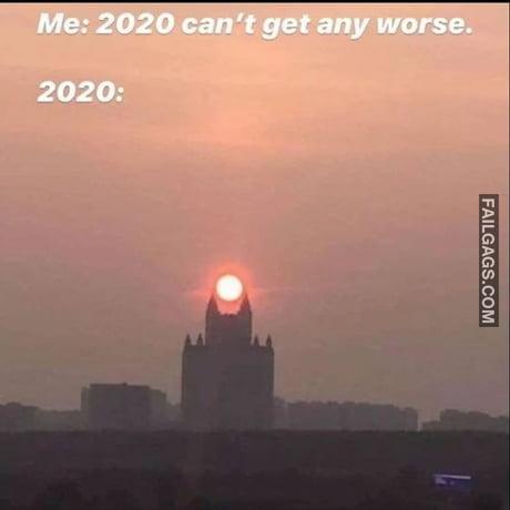 2020 Cant Get Any Worse Meme