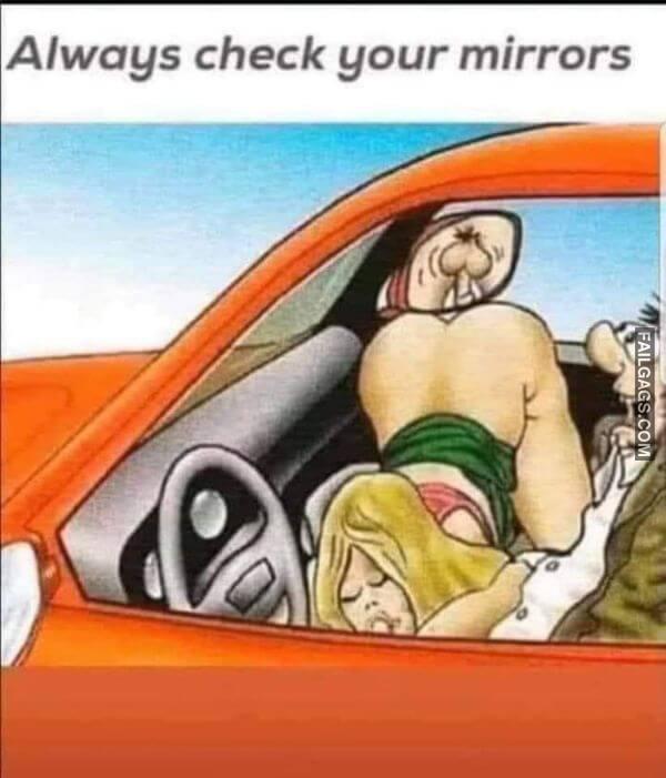 Always Check Your Mirrors Meme