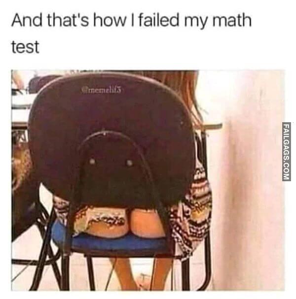 And Thats How I Failed My Math Test Meme