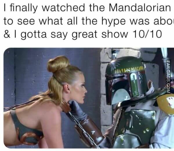 I Finally Watched the Mandalorian to See What All the Hype Was About I Gotta Say Great Show 1010 Meme