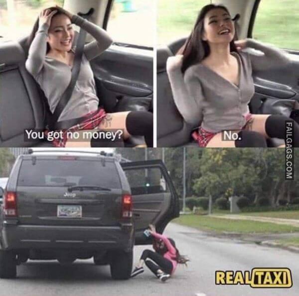 You Got No Money No Real Taxi Meme