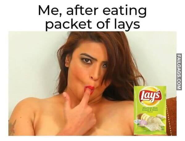 Me After Eating Packet of Lays 18 Memes